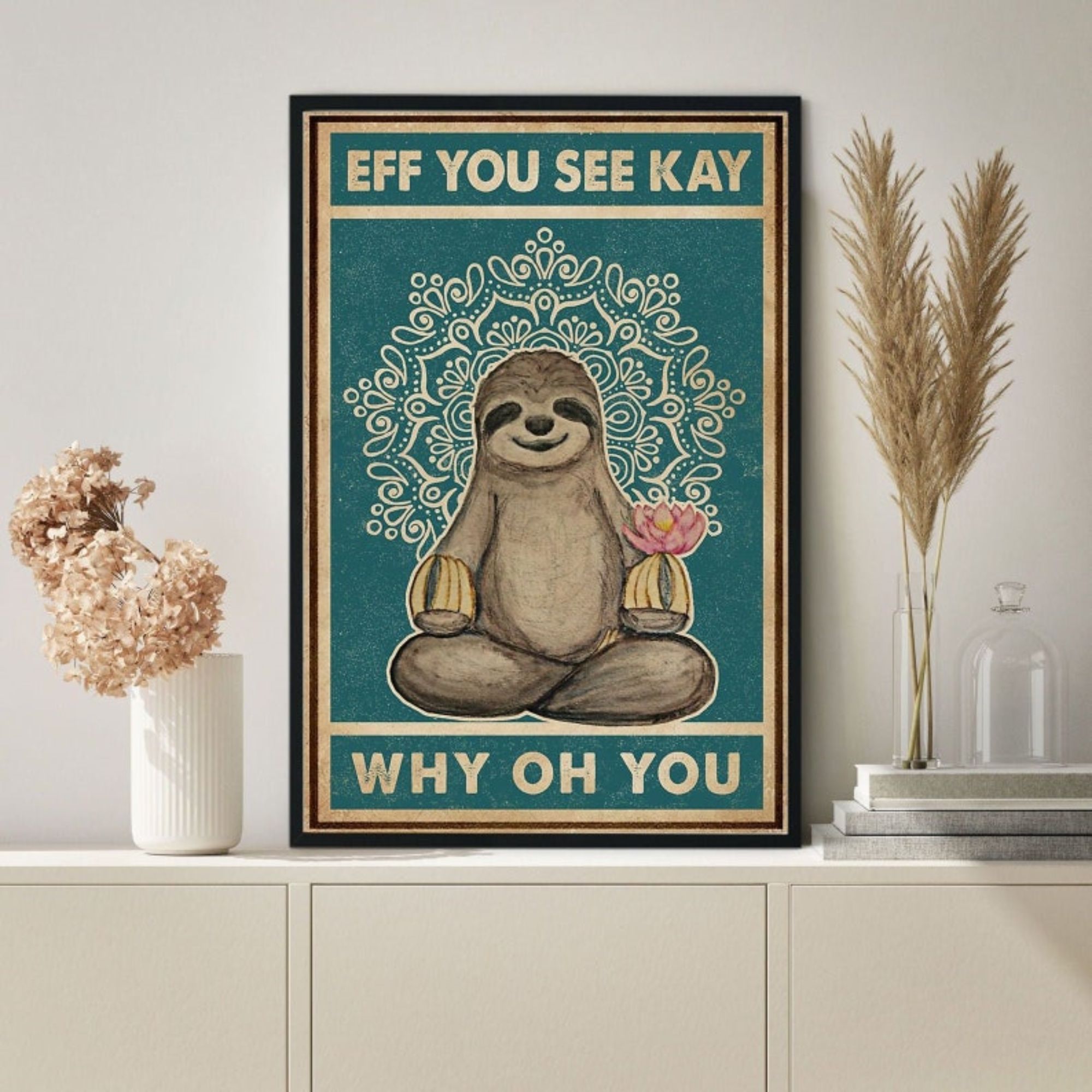 eff you see kay why oh you poses yoga sloth poster sloth and yoga ...